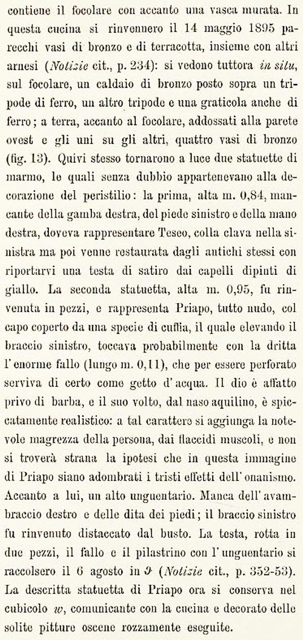 VI.15.1 Pompeii. 1898. Description of rooms by Sogliano.
See Sogliano, A. La Casa dei Vettii in Pompei in Mon. Ant. 1898, p.269.
(Note the room numbers are different from ours on pompeiiinpictures).
